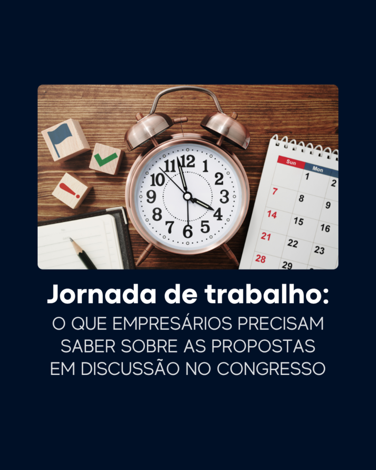 Jornada de trabalho: o que empresários precisam saber sobre as propostas em discussão no Congresso